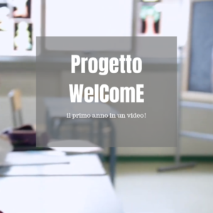 progetto Welcome - il primo anno in un video