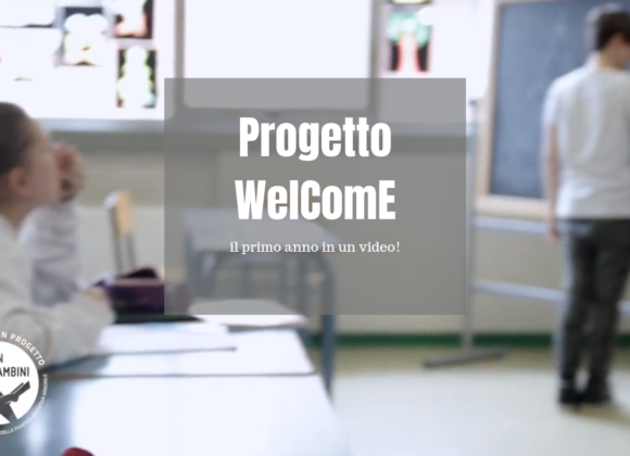 Il video racconto a conclusione del primo anno di progetto Welcome!